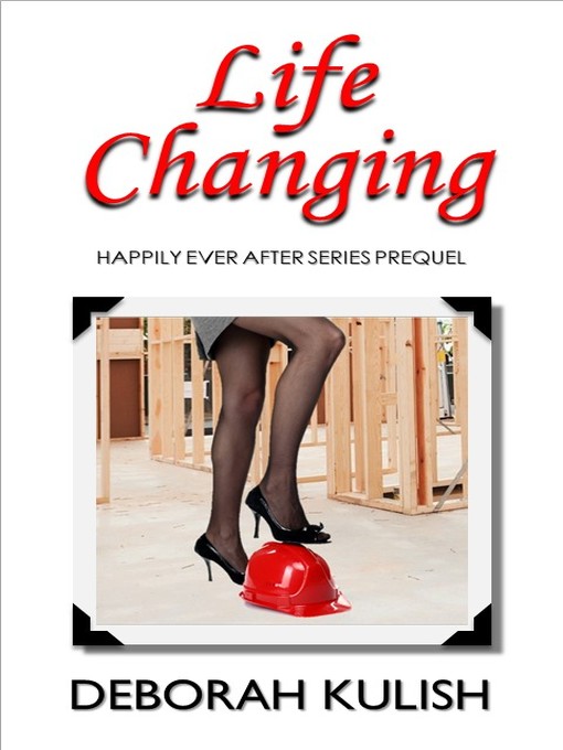 Title details for Life Changing by Deborah Kulish - Available